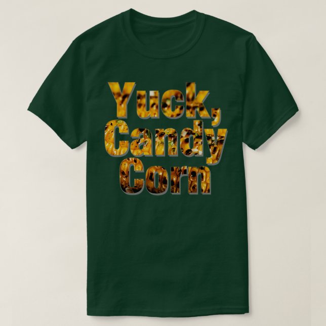 Yuck Candy corn T Shirt (Design framsida)
