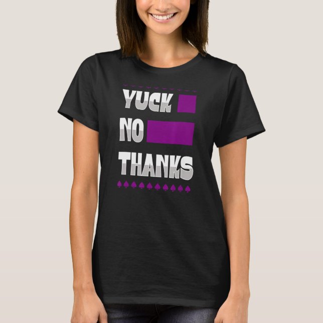 Yuck No tack Ace Symbol Asexuellt Pride Aestesiskt T Shirt (Framsida)