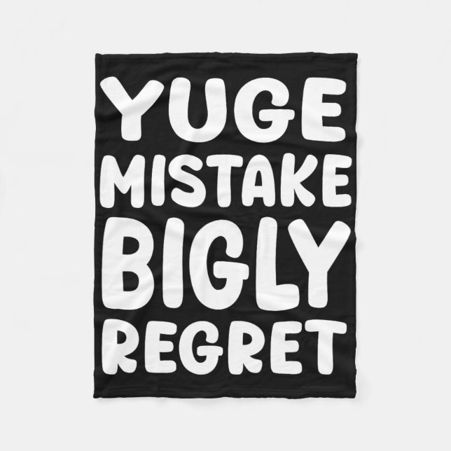 Yuge Mistake Bigly Regret - Anti-trump  Fleecefilt (Framsidan)