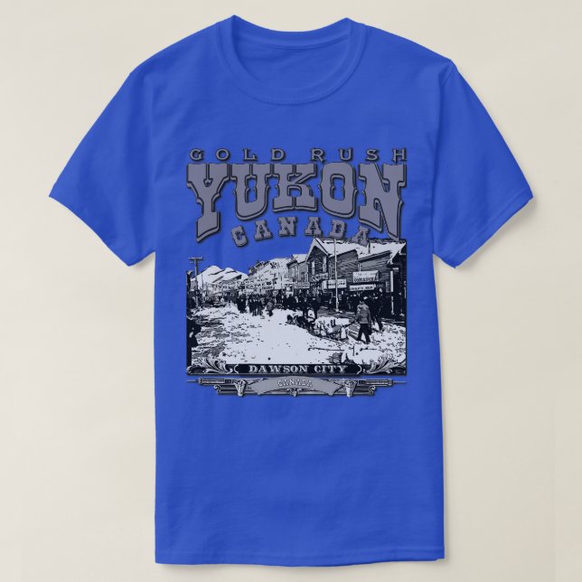 Yukon Dawson City Canada T Shirt (Design framsida)