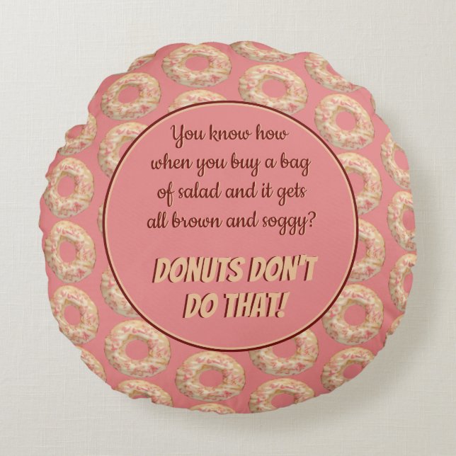 Yummy Rosa Sprinkle Donut Mönster och Funny Quote Rund Kudde (Framsidan)