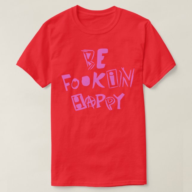 YungBlud Be Fookin Lycklig T Shirt (Design framsida)