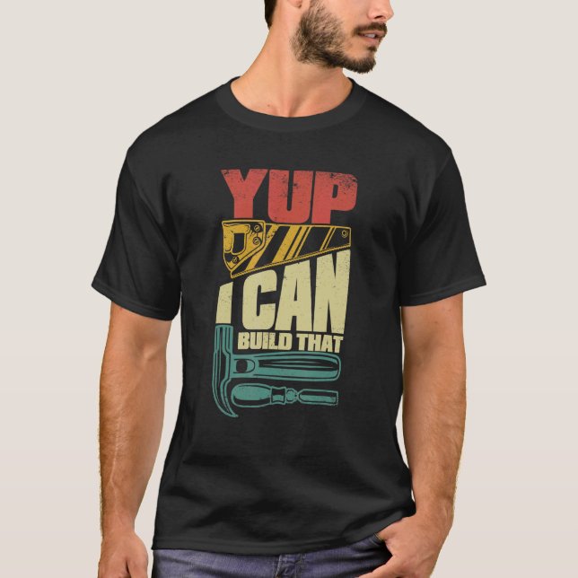Yup I Bygger att Carpenter Carpenter Carpenter T Shirt (Framsida)