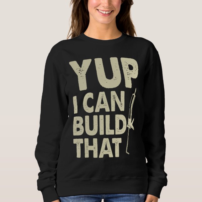 Yup I Can Build That  Handymen Caulking Gun T Shirt (Framsida)