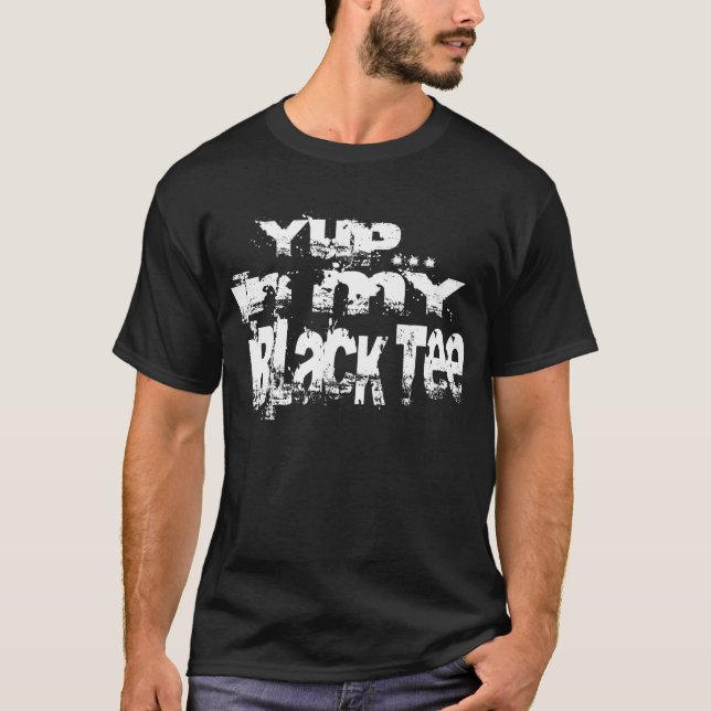 Yup…, I min svart utslagsplats Tee (Framsida)