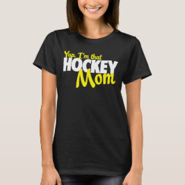 Yup mig förmiddag den hockeymamma t-shirt