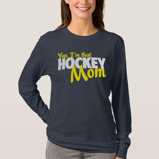 Yup mig förmiddag den hockeymamma tee shirt (Framsida)