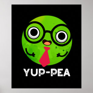 Yup-pea Funny Yuppie Veggie Pea Pun Mörk BG Poster