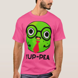 Yuppe a Funny Yuppie Veggie Pea Pun T Shirt
