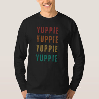 Yuppie  80s Sayings and Words business people T Shirt