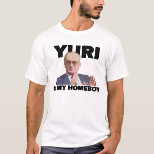 "Yuri is my Homeboy" T-Shirt