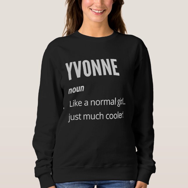 Yvonne  Noun Like a Normal One Just Much Cooler T Shirt (Framsida)