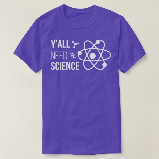 Yx27all Need Science IV Chemistry Biology Physics T Shirt (Design framsida)