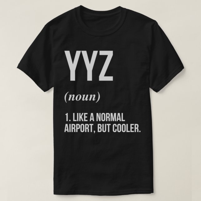 YYZ flygplats definierad T Shirt (Design framsida)