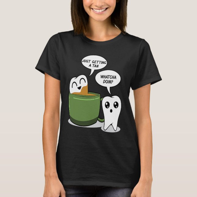 Zahn Bath In Coffee  Dentist Dental Aid T Shirt (Framsida)