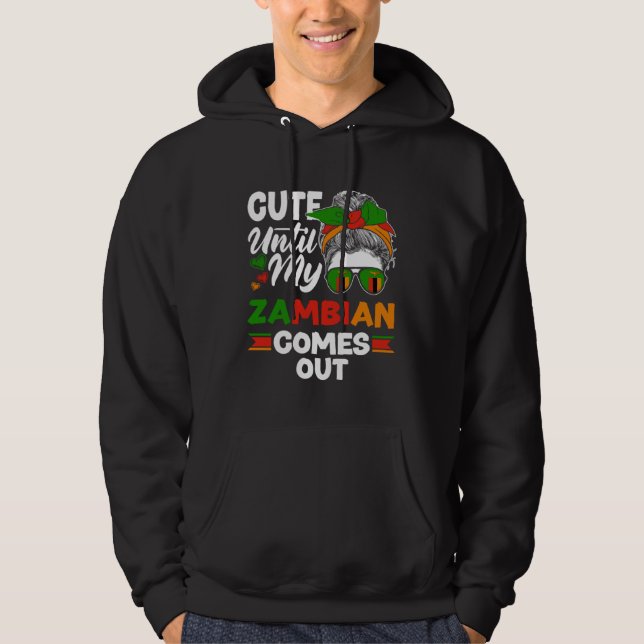 Zambian Zambia Zambian Flag Cute Until My Zambian  Hoodie (Framsida)