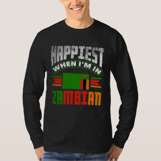 Zambian Zambia Zambian Flag Happiest When Im In Za T Shirt