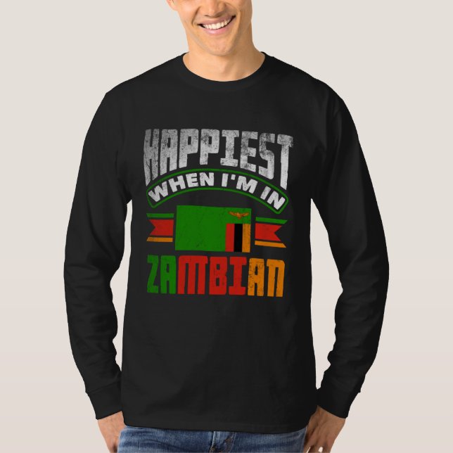 Zambian Zambia Zambian Flag Happiest When Im In Za T Shirt (Framsida)