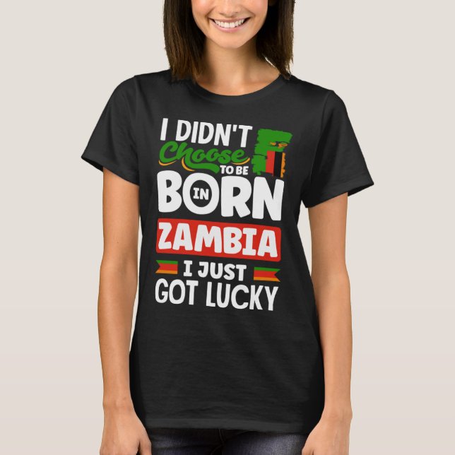 Zambian Zambia Zambian Flagga I Har Lucky T Shirt (Framsida)