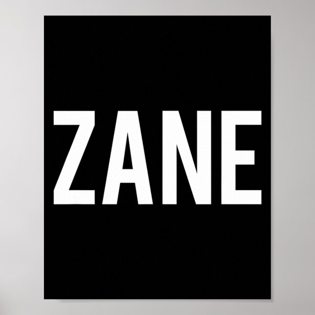 Zane - Cool New Funny Name Fan Gift Tee  Poster (Framsidan)