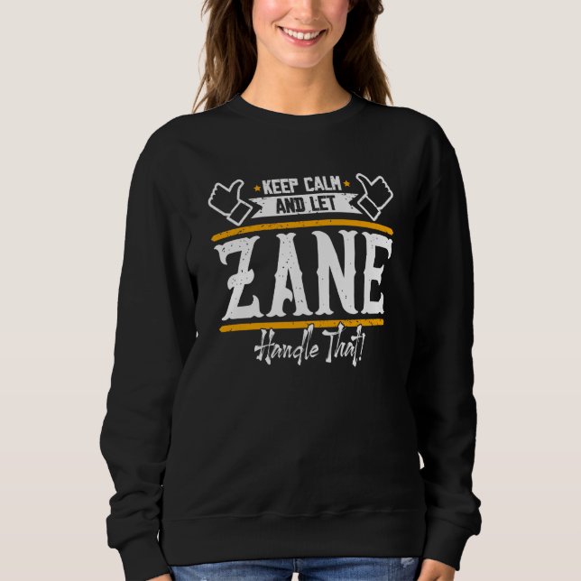 Zane Keep Calm and let Zane handle that T Shirt (Framsida)