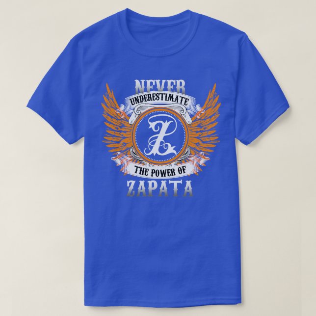 Zapata Namn Shirt underskattar aldrig T Shirt (Design framsida)
