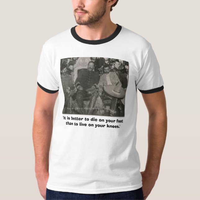 zapata- och panchovillan, 'är det bättre att dö t-shirt (Framsida)