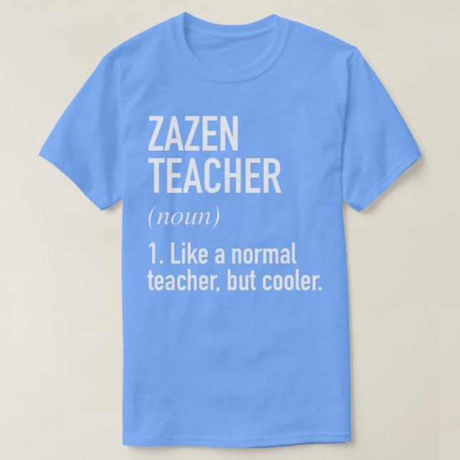 Zazen Teacher-definition T Shirt (Design framsida)