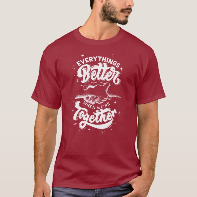 Zazzle bättre & Tillsammans T-Shirt (Framsida)