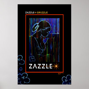 ZAZZLE * DRIZZZLE POSTER