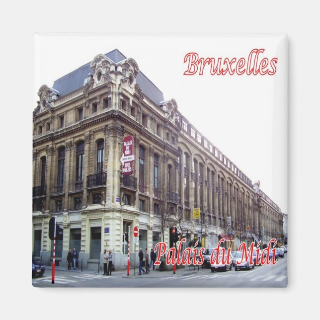 zBE019 BRYSSELS BRUXELLES Palais du Midi, Fridge Magnet (Framsidan)