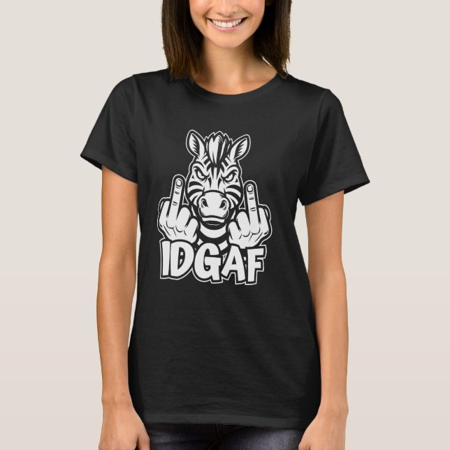 Zebra - African Animal Wildlife Rand Idgaf T Shirt (Framsida)