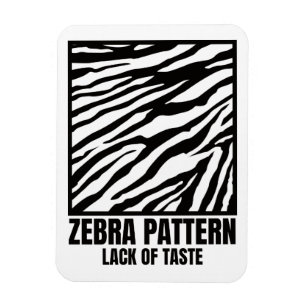 Zebra mönstrad Bad Taste Mode-offer Magnet