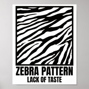 Zebra mönstrad Bad Taste Mode-offer Poster