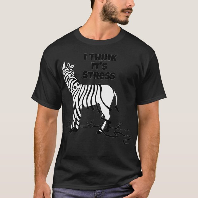 zebra ränder I Tänka dess Stressande Rand som fall T Shirt (Framsida)