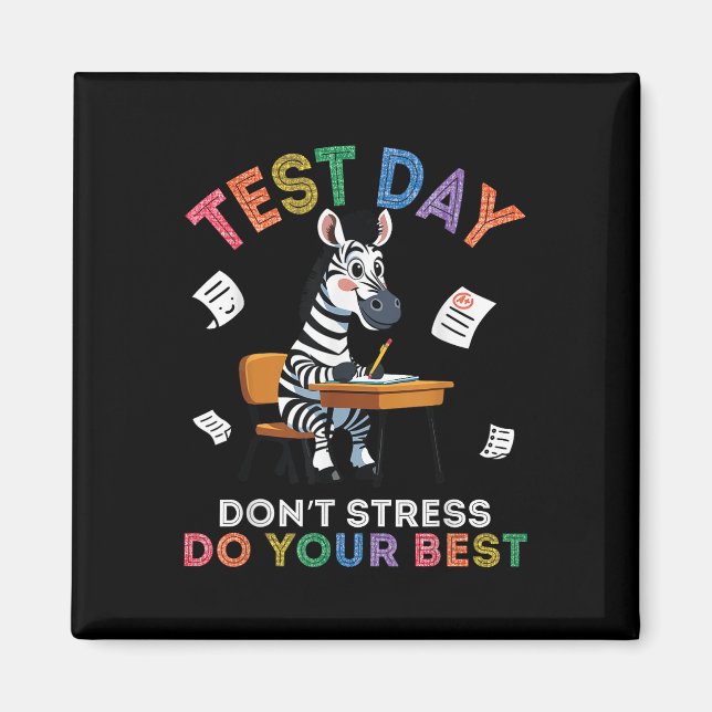 Zebra Student testdag Stressa inte göra din bästa  Magnet (Framsidan)