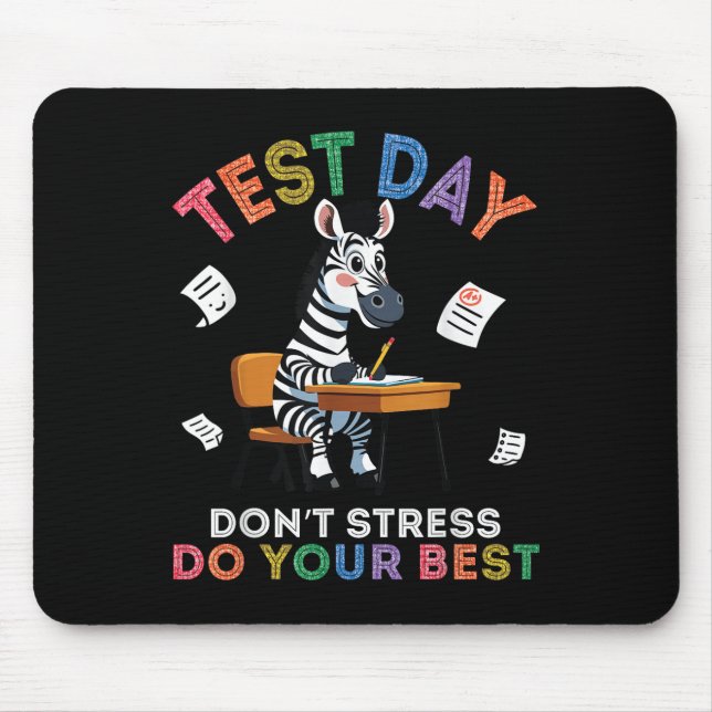 Zebra Student testdag Stressa inte göra din bästa  Musmatta (Framsidan)
