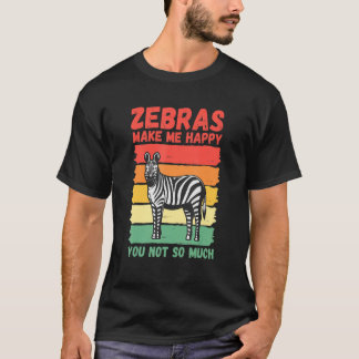 Zebröder får mig att Lycklig inte så mycket. T Shirt