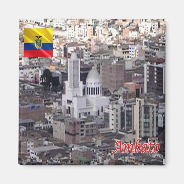 zEC024 AMBATO, Ecuador, Amerika, Fridge Magnet (Framsidan)