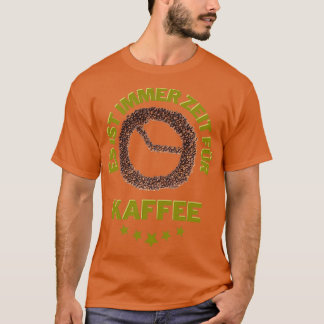 Zeit fr Kaffee Bohnen witziger Spruch T Shirt