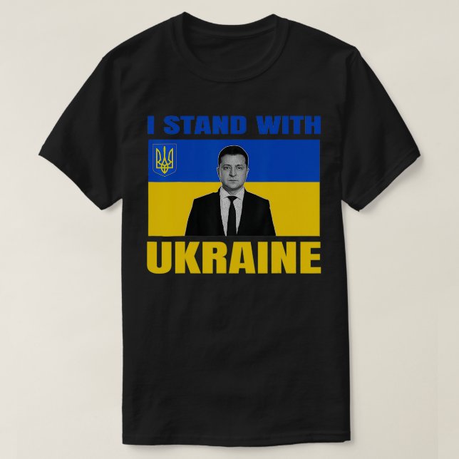 Zelensky President, jag står på Ukrainas support U T Shirt (Design framsida)