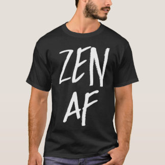 Zen AF Cute Yoga Meditation T Shirt