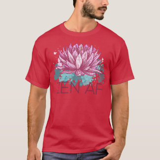 Zen AF III Funny Meditation T Shirt