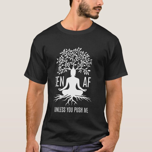 Zen AF Sarkastic Meditation Humor Mindfulness Yoga T Shirt (Framsida)