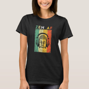 Zen Af Yoga Meditation T Shirt