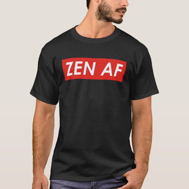 Zen AF  Zen AF T Shirt (Framsida)