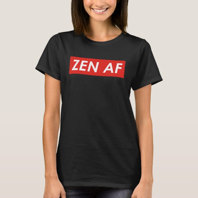 Zen AF  Zen AF T Shirt (Framsida)