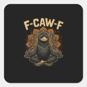 Zen F-Caw-F Kråka Yoga Raven F-Caw-F Zen Rolig Med Fyrkantigt Klistermärke