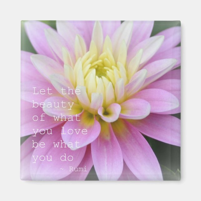 Zen Flower-Dahlia Magnet Rumi Quote (Framsidan)