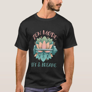 Zen-läge Lyft Och Andas T Shirt